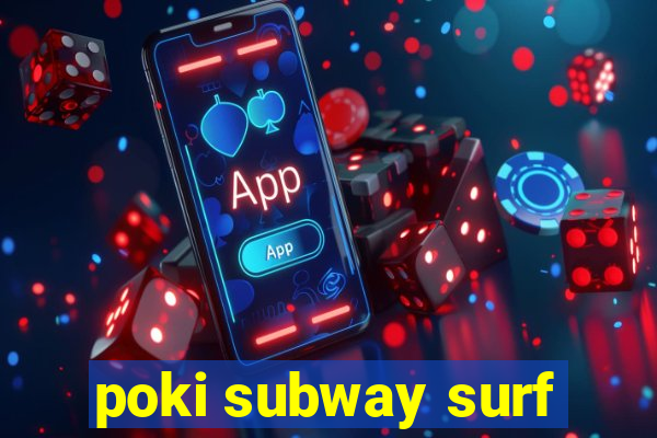 poki subway surf